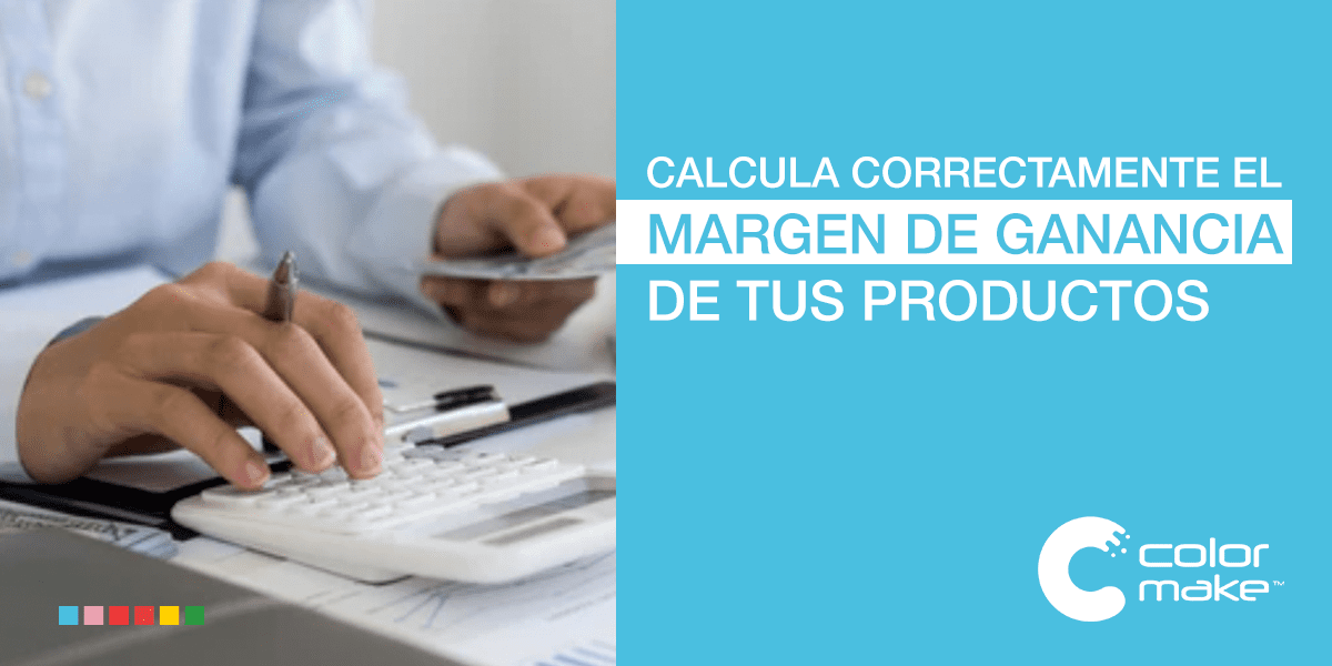 Calculas bien los márgenes de ganancia de tus productos