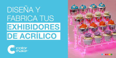 DISEÑA Y FABRICA TUS EXHIBIDORES DE ACRÍLICO